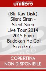 (Blu-Ray Disk) Silent Siren - Silent Siren Live Tour 2014 2015 Fuyu -Budokan He Go! Siren Go!- brd