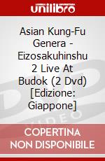 Asian Kung-Fu Genera - Eizosakuhinshu 2 Live At Budok (2 Dvd) [Edizione: Giappone] dvd