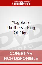 Magokoro Brothers - King Of Clips dvd