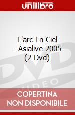 L'arc-En-Ciel - Asialive 2005 (2 Dvd) dvd