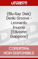 (Blu-Ray Disk) Denki Groove - Leonardo Inuprio [Edizione: Giappone] brd