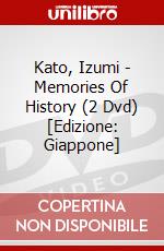 Kato, Izumi - Memories Of History (2 Dvd) [Edizione: Giappone] dvd