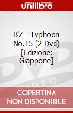 B'Z - Typhoon No.15 (2 Dvd) [Edizione: Giappone] dvd