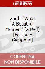 Zard - "What A Beautiful Moment" (2 Dvd) [Edizione: Giappone] dvd