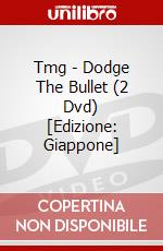 Tmg - Dodge The Bullet (2 Dvd) [Edizione: Giappone] dvd