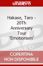 Hakase, Taro - 20Th Anniversary Tour 'Emotionism' dvd