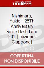 Nishimura, Yukie - 25Th Anniversary Smile Best Tour 201 [Edizione: Giappone] dvd