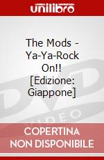 The Mods - Ya-Ya-Rock On!! [Edizione: Giappone] dvd