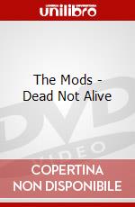 The Mods - Dead Not Alive dvd