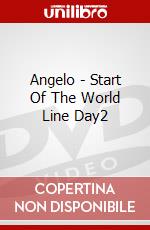 Angelo - Start Of The World Line Day2 dvd