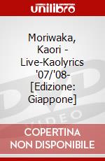 Moriwaka, Kaori - Live-Kaolyrics '07/'08- [Edizione: Giappone] dvd