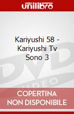 Kariyushi 58 - Kariyushi Tv Sono 3 dvd