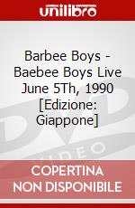 Barbee Boys - Baebee Boys Live June 5Th, 1990 [Edizione: Giappone] dvd