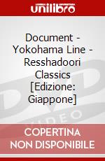 Document - Yokohama Line - Resshadoori Classics [Edizione: Giappone] dvd