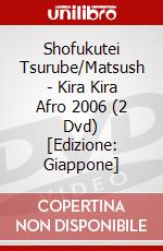 Shofukutei Tsurube/Matsush - Kira Kira Afro 2006 (2 Dvd) [Edizione: Giappone] dvd