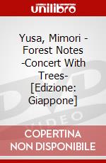 Yusa, Mimori - Forest Notes -Concert With Trees- [Edizione: Giappone] dvd