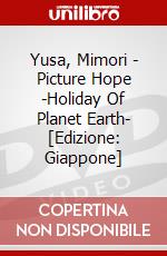 Yusa, Mimori - Picture Hope -Holiday Of Planet Earth- [Edizione: Giappone] dvd