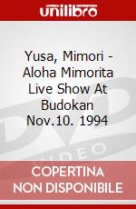 Yusa, Mimori - Aloha Mimorita Live Show At Budokan Nov.10. 1994 dvd