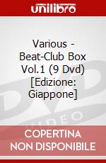 Various - Beat-Club Box Vol.1 (9 Dvd) [Edizione: Giappone] dvd