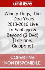 Winery Dogs, The - Dog Years 2013-2016 Live In Santiago & Beyond (2 Dvd) [Edizione: Giappone] dvd