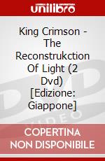 King Crimson - The Reconstrukction Of Light (2 Dvd) [Edizione: Giappone] dvd