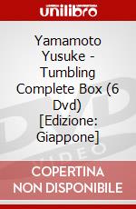 Yamamoto Yusuke - Tumbling  Complete Box (6 Dvd) [Edizione: Giappone] dvd