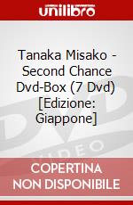 Tanaka Misako - Second Chance Dvd-Box (7 Dvd) [Edizione: Giappone] dvd