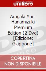 Aragaki Yui - Hanamizuki Premium Edition (2 Dvd) [Edizione: Giappone] dvd