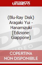 (Blu-Ray Disk) Aragaki Yui - Hanamizuki [Edizione: Giappone] brd