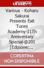 Various - Koharu Sakurai Presents Exit Tunes Academy-11Th Anniversary Special-@201 [Edizione: Giappone] dvd