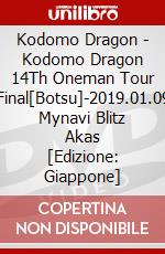 Kodomo Dragon - Kodomo Dragon 14Th Oneman Tour Final[Botsu]-2019.01.09 Mynavi Blitz Akas [Edizione: Giappone] dvd