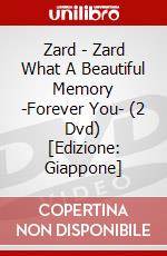 Zard - Zard What A Beautiful Memory -Forever You- (2 Dvd) [Edizione: Giappone] dvd