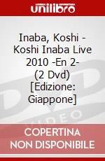 Inaba, Koshi - Koshi Inaba Live 2010 -En 2- (2 Dvd) [Edizione: Giappone] dvd