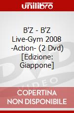 B'Z - B'Z Live-Gym 2008 -Action- (2 Dvd) [Edizione: Giappone] dvd