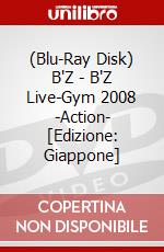 (Blu-Ray Disk) B'Z - B'Z Live-Gym 2008 -Action- [Edizione: Giappone] brd