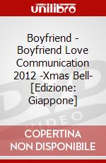 Boyfriend - Boyfriend Love Communication 2012 -Xmas Bell- [Edizione: Giappone] dvd