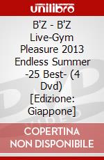 B'Z - B'Z Live-Gym Pleasure 2013 Endless Summer -25 Best- (4 Dvd) [Edizione: Giappone] dvd