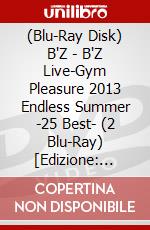 (Blu-Ray Disk) B'Z - B'Z Live-Gym Pleasure 2013 Endless Summer -25 Best- (2 Blu-Ray) [Edizione: Giappone] brd