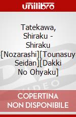 Tatekawa, Shiraku - Shiraku 3[Nozarashi][Tounasuya Seidan][Dakki No Ohyaku] dvd