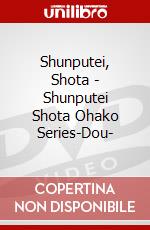 Shunputei, Shota - Shunputei Shota Ohako Series-Dou- dvd