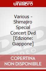 Various - Shimajiro Special Concert Dvd [Edizione: Giappone] film in dvd di Sony Music Japan