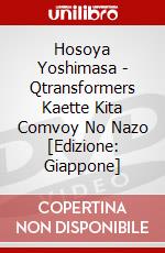 Hosoya Yoshimasa - Qtransformers Kaette Kita Comvoy No Nazo [Edizione: Giappone] dvd