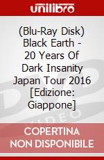 (Blu-Ray Disk) Black Earth - 20 Years Of Dark Insanity Japan Tour 2016 [Edizione: Giappone] brd