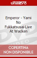 Emperor - Yami No Fukkatsusai-Live At Wacken dvd