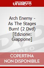 Arch Enemy - As The Stages Burn! (2 Dvd) [Edizione: Giappone] dvd