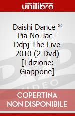 Daishi Dance * Pia-No-Jac - Ddpj The Live 2010 (2 Dvd) [Edizione: Giappone] dvd