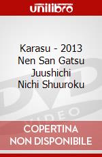 Karasu - 2013 Nen San Gatsu Juushichi Nichi Shuuroku dvd