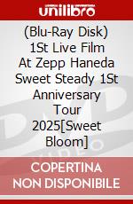 (Blu-Ray Disk) 1St Live Film At Zepp Haneda Sweet Steady 1St Anniversary Tour 2025[Sweet Bloom] brd