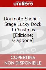 Doumoto Shohei - Stage  Lucky Dock 1 Christmas [Edizione: Giappone] dvd