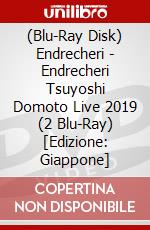 (Blu-Ray Disk) Endrecheri - Endrecheri Tsuyoshi Domoto Live 2019 (2 Blu-Ray) [Edizione: Giappone] brd